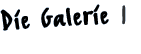 Die Galerie